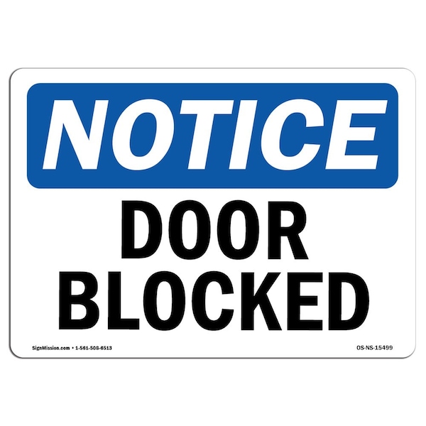 Safety Sign, OSHA Notice, 3.5" Height, NOTICE Door Blocked Sign, Landscape, 10PK